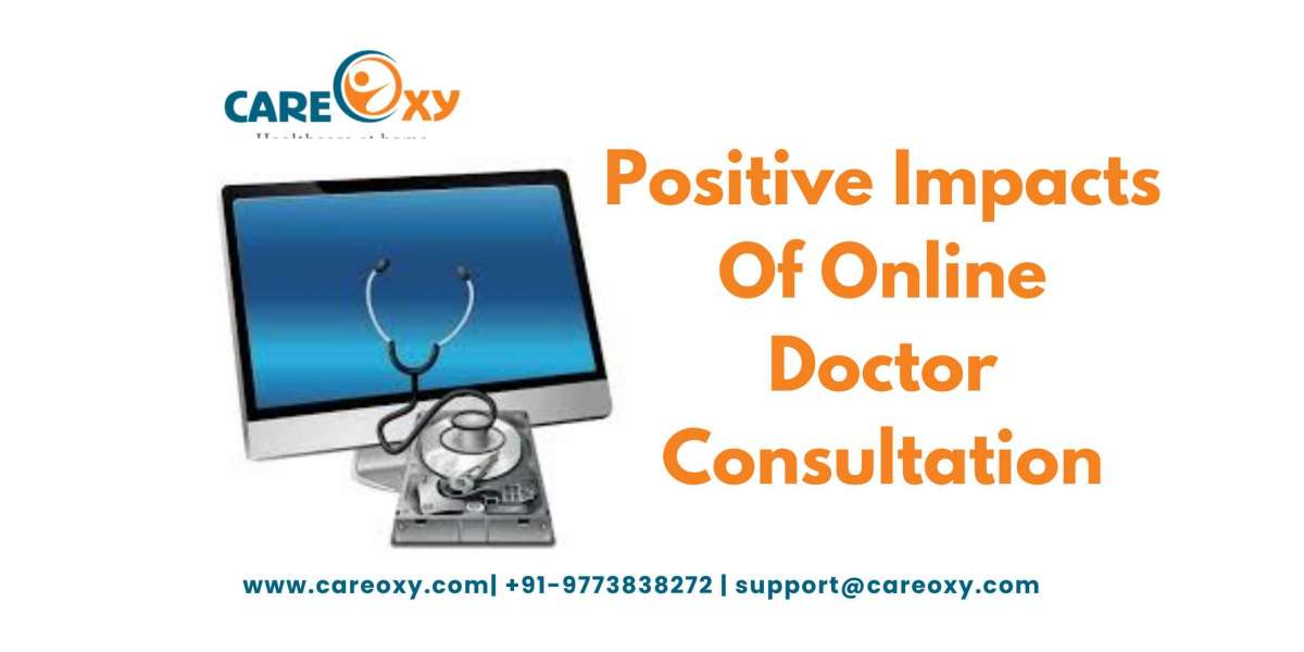 Positive Impacts Of Online Doctor Consultation