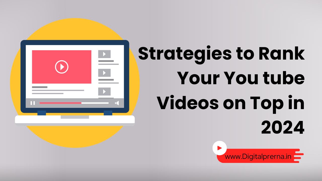 YouTube SEO: Strategies to Rank Your Videos on Top in 2024 - Digital प्रेरणा