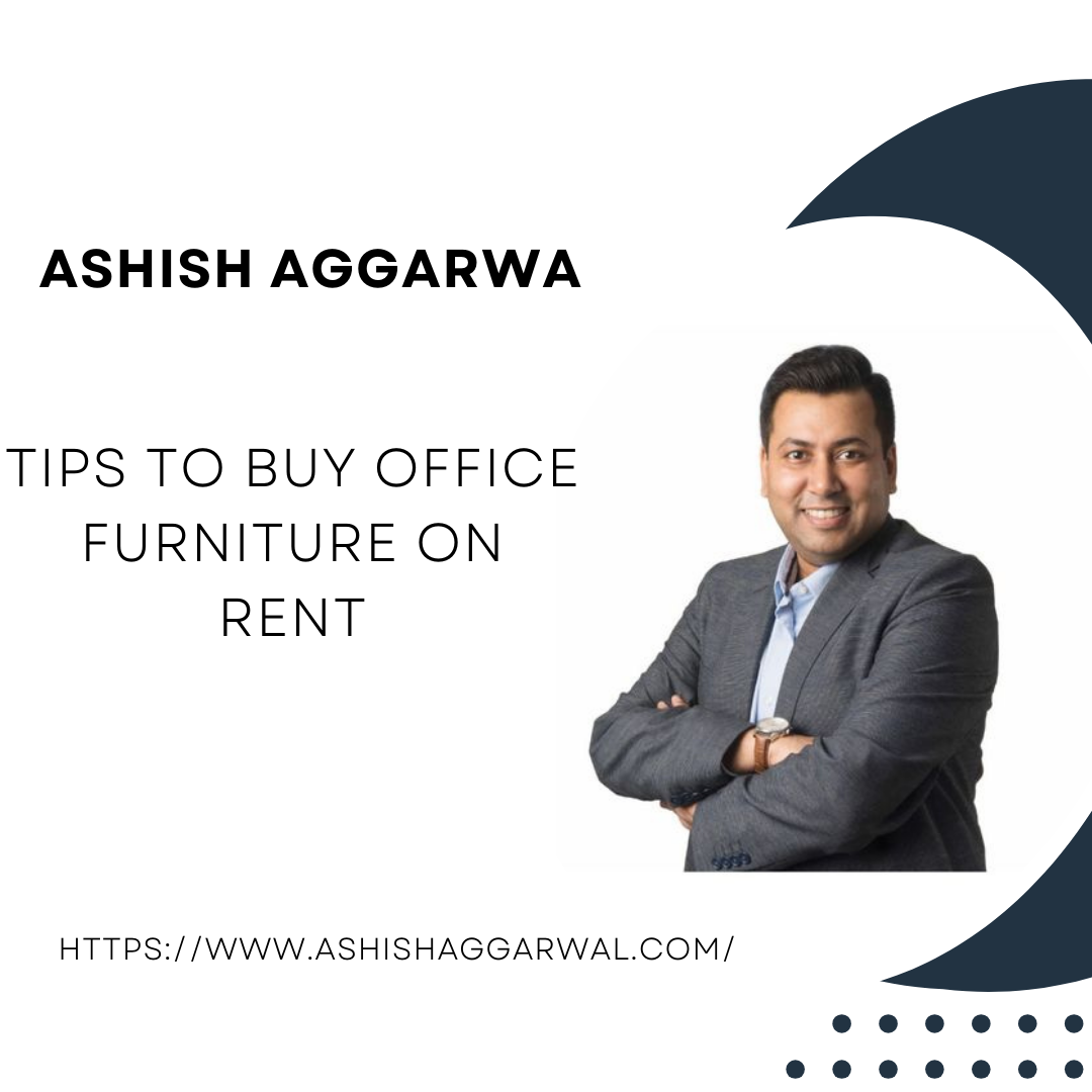 Tips to rent office furniture — Ashish Aggarwal | by Ashish Aggarwal | Jun, 2024 | Medium