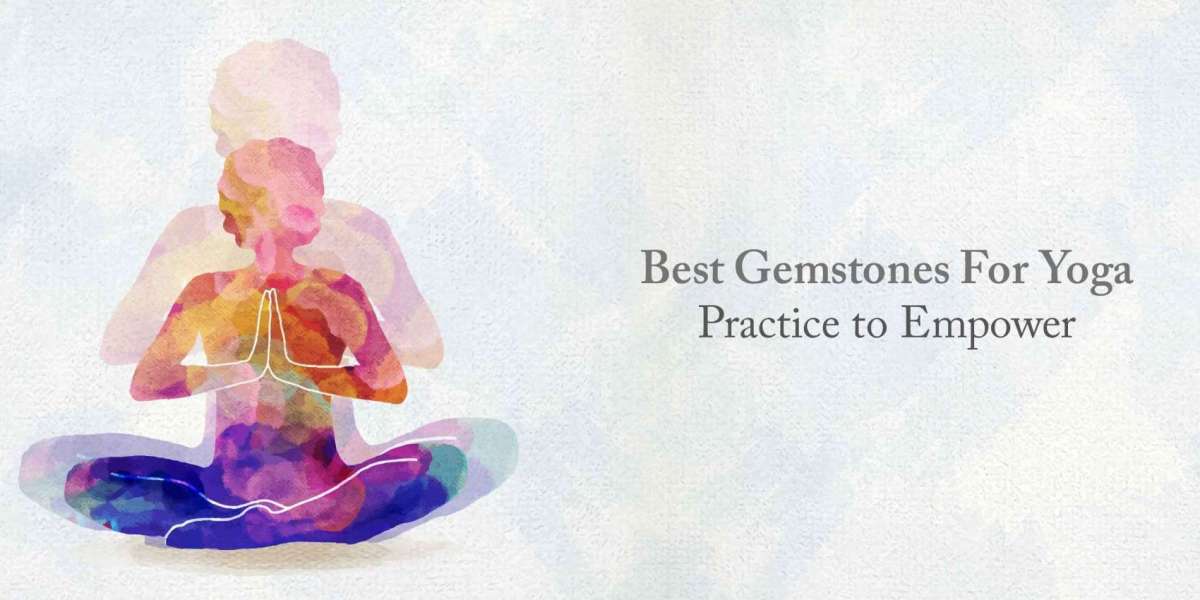 Best Gemstones For Yoga - Practice to Empower