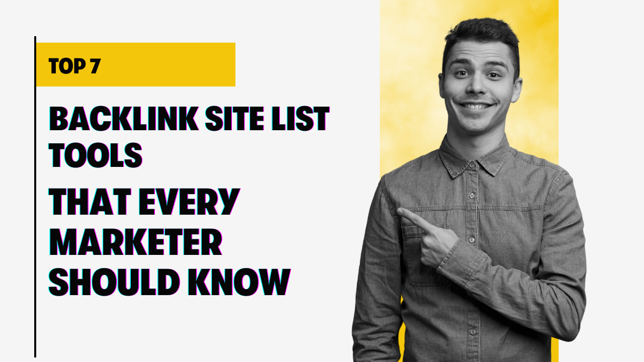 7 Backlink Site List Tools Every Marketer Should Know - Digital प्रेरणा
