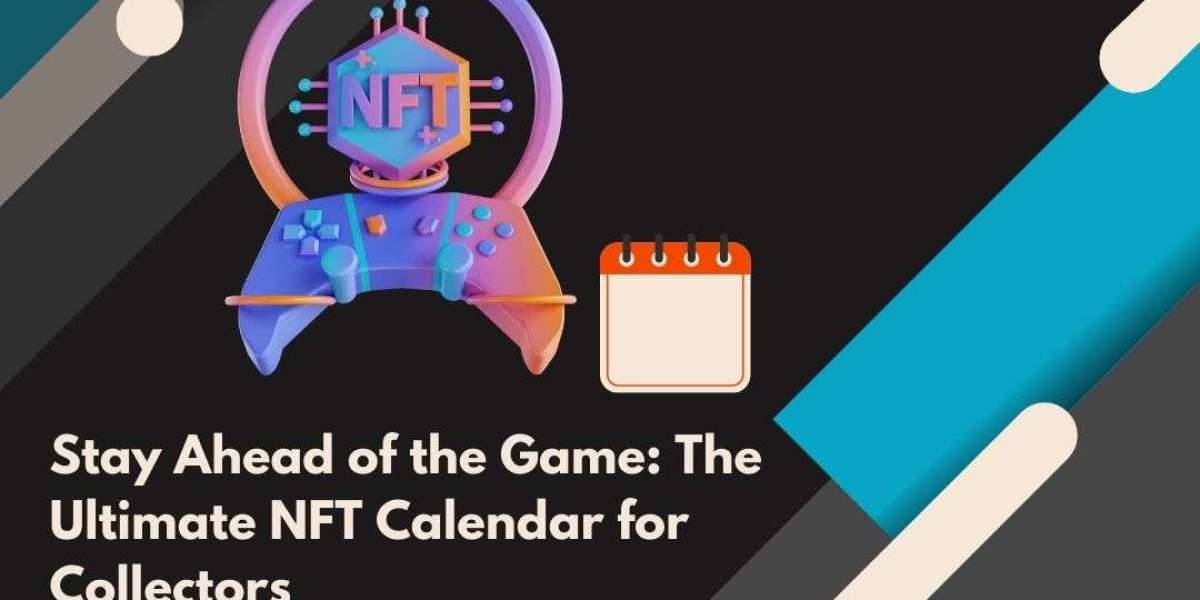 -       The Ultimate NFT Calendar for Collectors to Stay Ahead