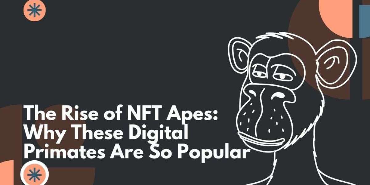 -       Why NFT Apes Are Gaining Popularity