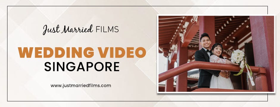Budget-Friendly Tips for Stunning Wedding Videos in Singapore | by Just Married Films | Jun, 2024 | Medium