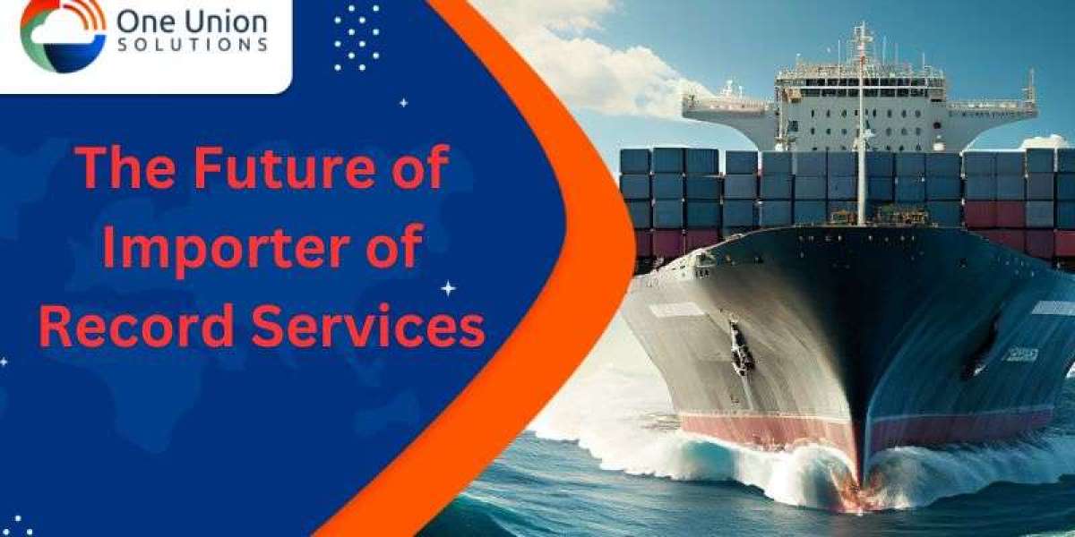 The Future of Importer of Record Services