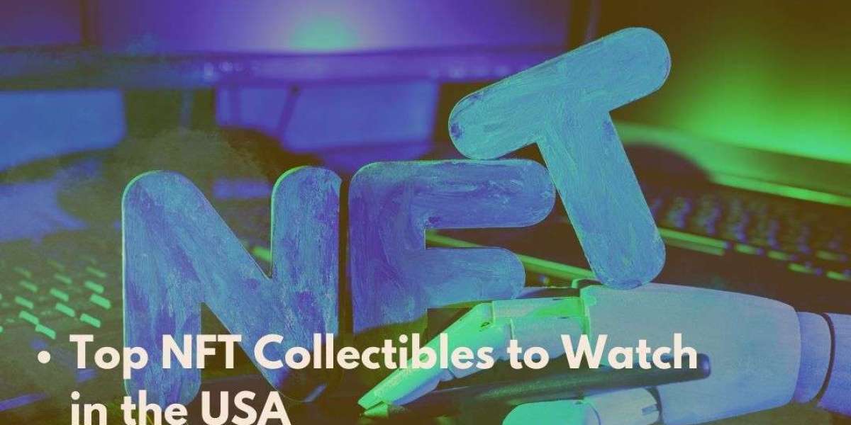 New NFT Collectibles to Keep an Eye on in the USA